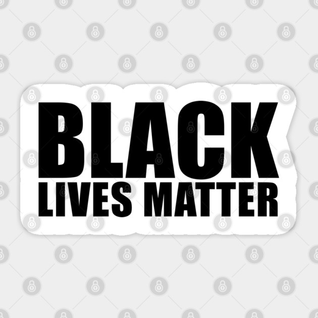 Black Lives Matter Political Protest T-Shirt Sticker by UrbanLifeApparel