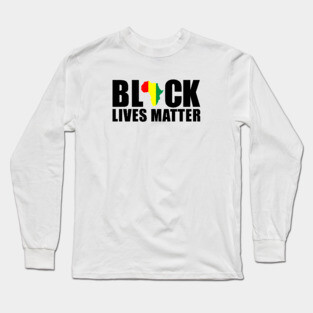 Black Lives Matter | Protest | African American Long Sleeve T-Shirt
