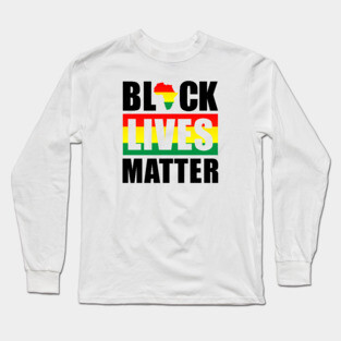 Black Lives Matter | African American | Protest Long Sleeve T-Shirt