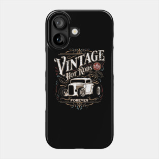 Vintage Hot Rods Forever Distressed Classic Car Nostalgia Phone Case