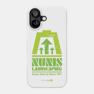 Nunis Landscaping Green Side Up Phone Case