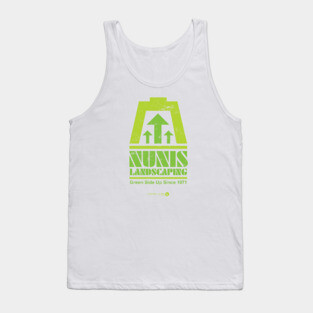 Nunis Landscaping Green Side Up Tank Top