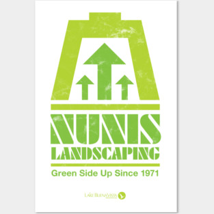 Nunis Landscaping Green Side Up Posters and Art