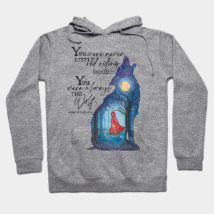 You Were Always the Wolf Hoodie