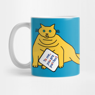 Perfect Chonk Cat Says You are Purrfect Mug