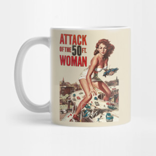 Attack Of The 50 Ft.Woman Mug