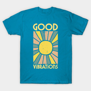 Good Vibrations T-Shirt