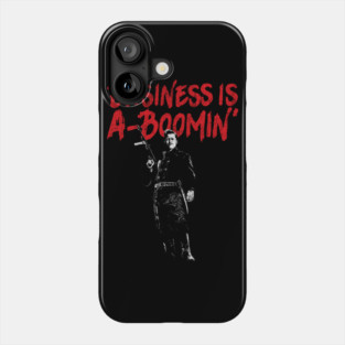 Business is A-Boomin Phone Case