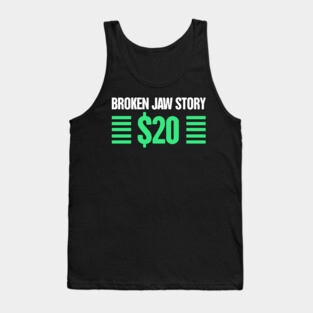 Funny Broken Jaw Get Well Soon Gift Tank Top