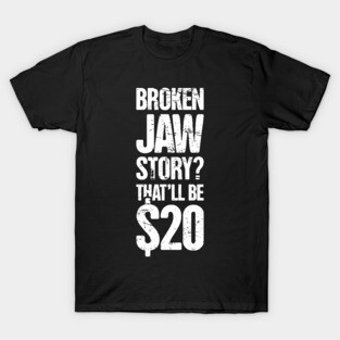 Funny Broken Jaw Get Well Soon Gift T-Shirt