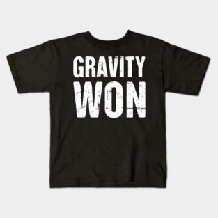 Gravity - Funny Broken Leg Get Well Soon Gift Kids T-Shirt