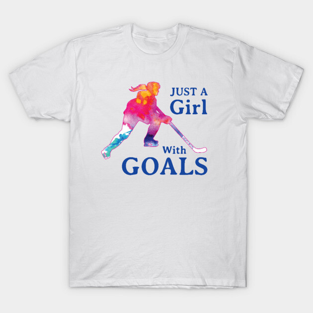 Just a Girl with Goals Hockey T-Shirt by SaucyMittsHockey