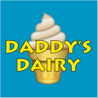 Daddy's Dairy Posters and Art