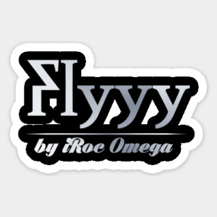 Undeniably Flyyy Sticker