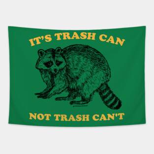 TRASH CAN NOT CAN'T Tapestry