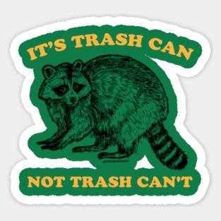 TRASH CAN NOT CAN'T Magnet