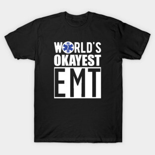 Paramedic - World's Okayest EMT T-Shirt