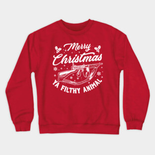 Merry christmas ya filthy animal! Crewneck Sweatshirt