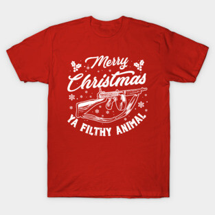 Merry christmas ya filthy animal! T-Shirt