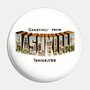 Greetings from Nashville Tennessee Pin