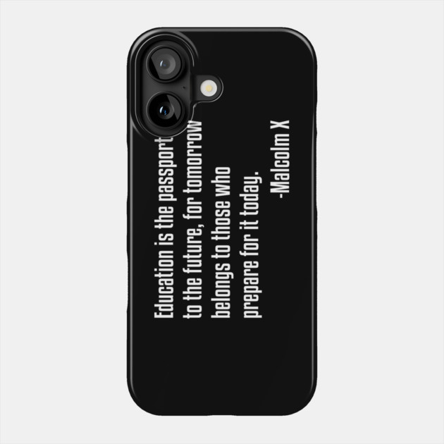 Education is the Passport Quote | Malcolm X | Black Lives | African American Phone Case by UrbanLifeApparel