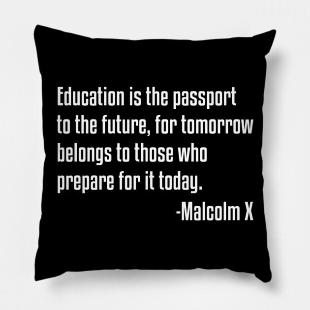 Education is the Passport Quote | Malcolm X | Black Lives | African American Pillow by UrbanLifeApparel