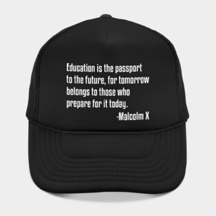 Education is the Passport Quote | Malcolm X | Black Lives | African American Hat