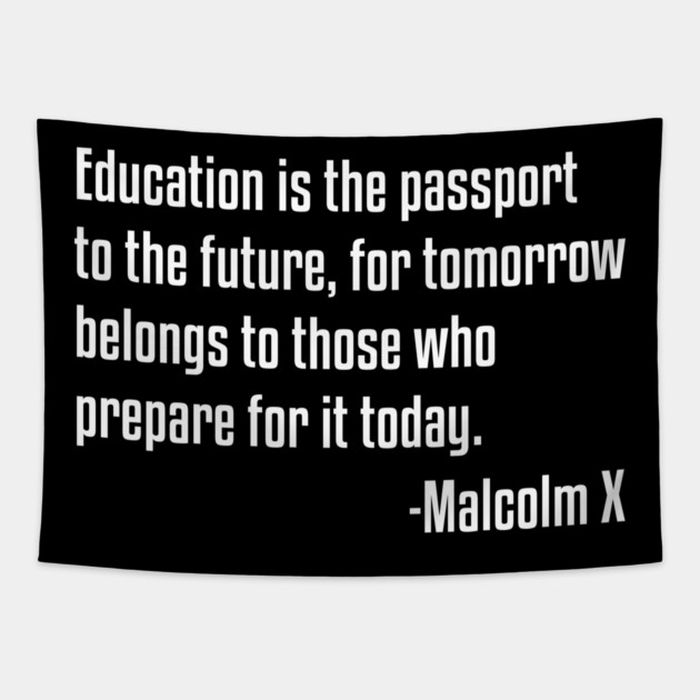 Education is the Passport Quote | Malcolm X | Black Lives | African American Tapestry by UrbanLifeApparel