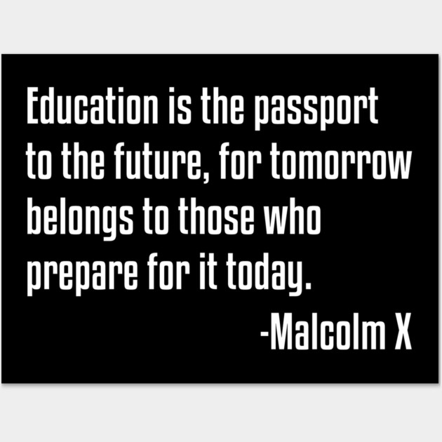 Education is the Passport Quote | Malcolm X | Black Lives | African American Wall Art by UrbanLifeApparel