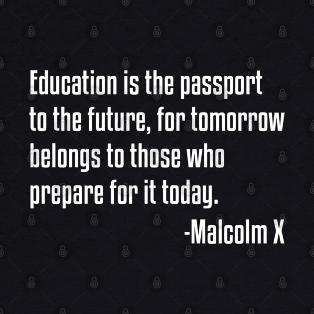 Education is the Passport Quote | Malcolm X | Black Lives | African American by UrbanLifeApparel