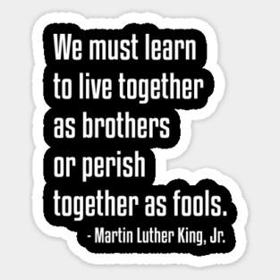 We must learn | MLKJ | African American | Black Lives Sticker