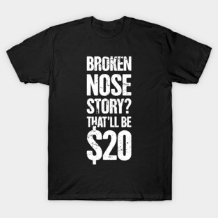 Funny Broken Nose Get Well Soon Gift T-Shirt