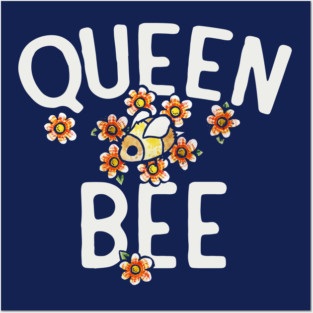 Queen Bee Posters and Art
