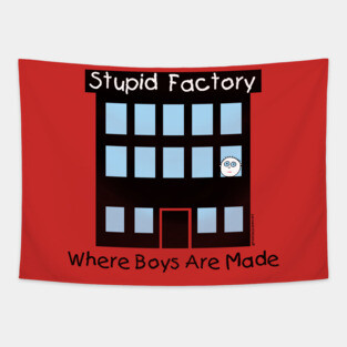 STUPID FACTORY Tapestry