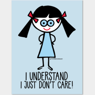 UNDERSTAND DON'T CARE Posters and Art