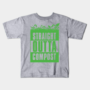Straight Outta Compost - Funny Gardening Gift Kids T-Shirt