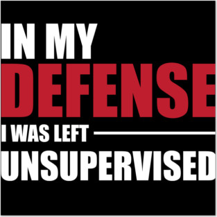 Funny Unsupervised for Men Women and Children Posters and Art