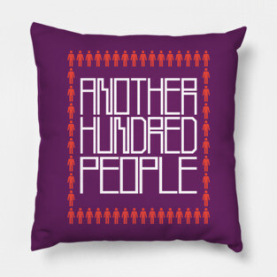 another hundred people Pillow