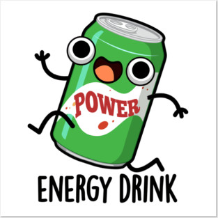 Energy Drink Cute Energetic Drink Pun Posters and Art