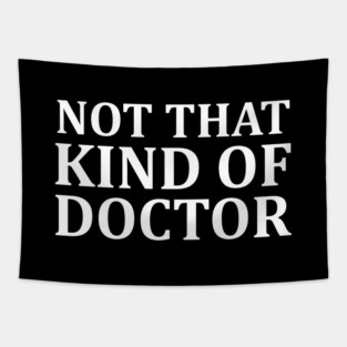 Not That Kind of Doctor Tapestry