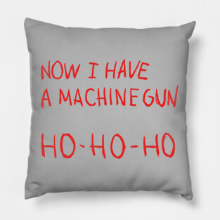 Die Hard – Now I Have A Machine Gun Pillow