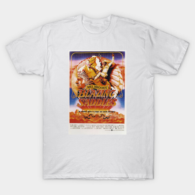 He Rode a Blazing Saddle! Blazing Saddles T-Shirt TeePublic