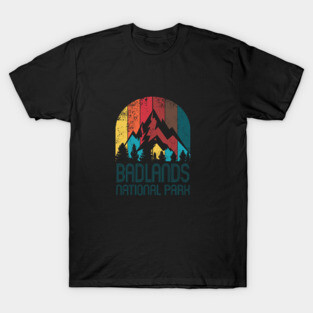 Badlands National Park Gift or Souvenir T Shirt T-Shirt