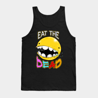 EAT THE DEAD! Tank Top