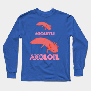 Axolotl Long Sleeve T-Shirt