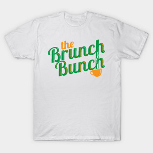 The Brunch Bunch T-Shirt