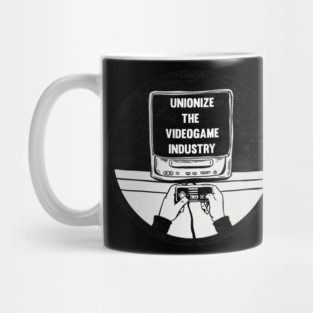UNIONIZE THE VIDEOGAME INDUSTRY Mug