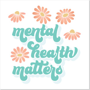Mental Health Matters Posters and Art