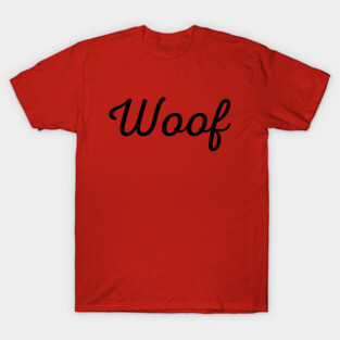 Woof T-Shirt