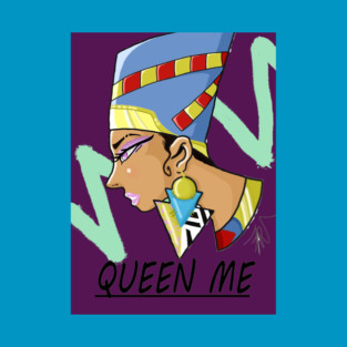 "Queen Me." T-Shirt